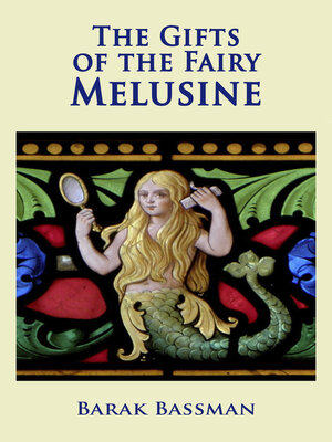 cover image of The Gifts of the Fairy Melusine